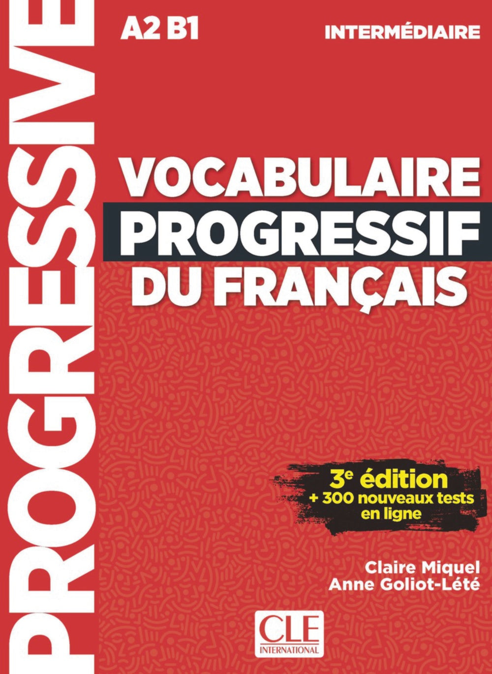 VOCABULAIRE PROGRESSIF DU FRANCAIS A2 B1 INTERMEDIAIRE 3ªED, de CLAIRE MIGUEL | portada del libro
