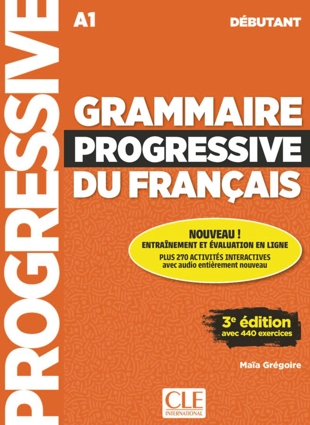 GRAMMAIRE PROGRESSIVE DU FRANCAIS A1-DEBUTANT, de MAIA, GREGOIRE | portada del libro