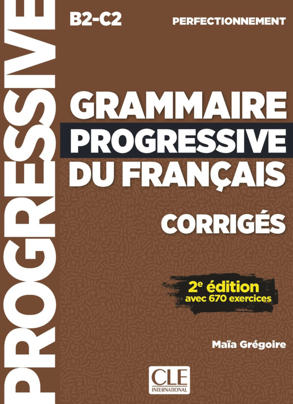 CORRIGES POUR GRAMMAIRE PROGRESSIVE B2 C2 2º ED | portada del libro
