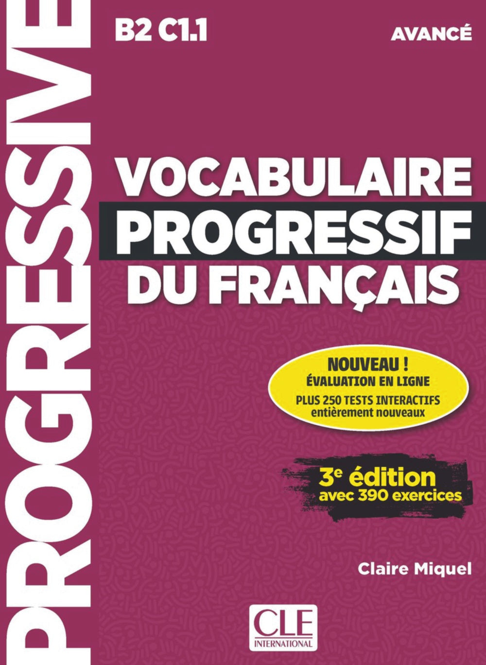 Vocabulaire progressif du français. Niveau avancé (B2/C1), de Miquel, Claire | portada del libro