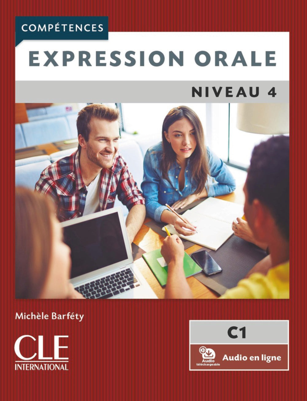 Expression orale 4. Niveau C1. Livre et Audio téléchargeable en ligne, de Barféty, Michèle | portada del libro