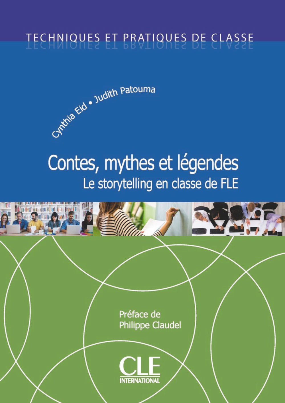 Contes, mythes et légendes. Le storytelling en classe de FLE, de Eid, Cynthia | portada del libro