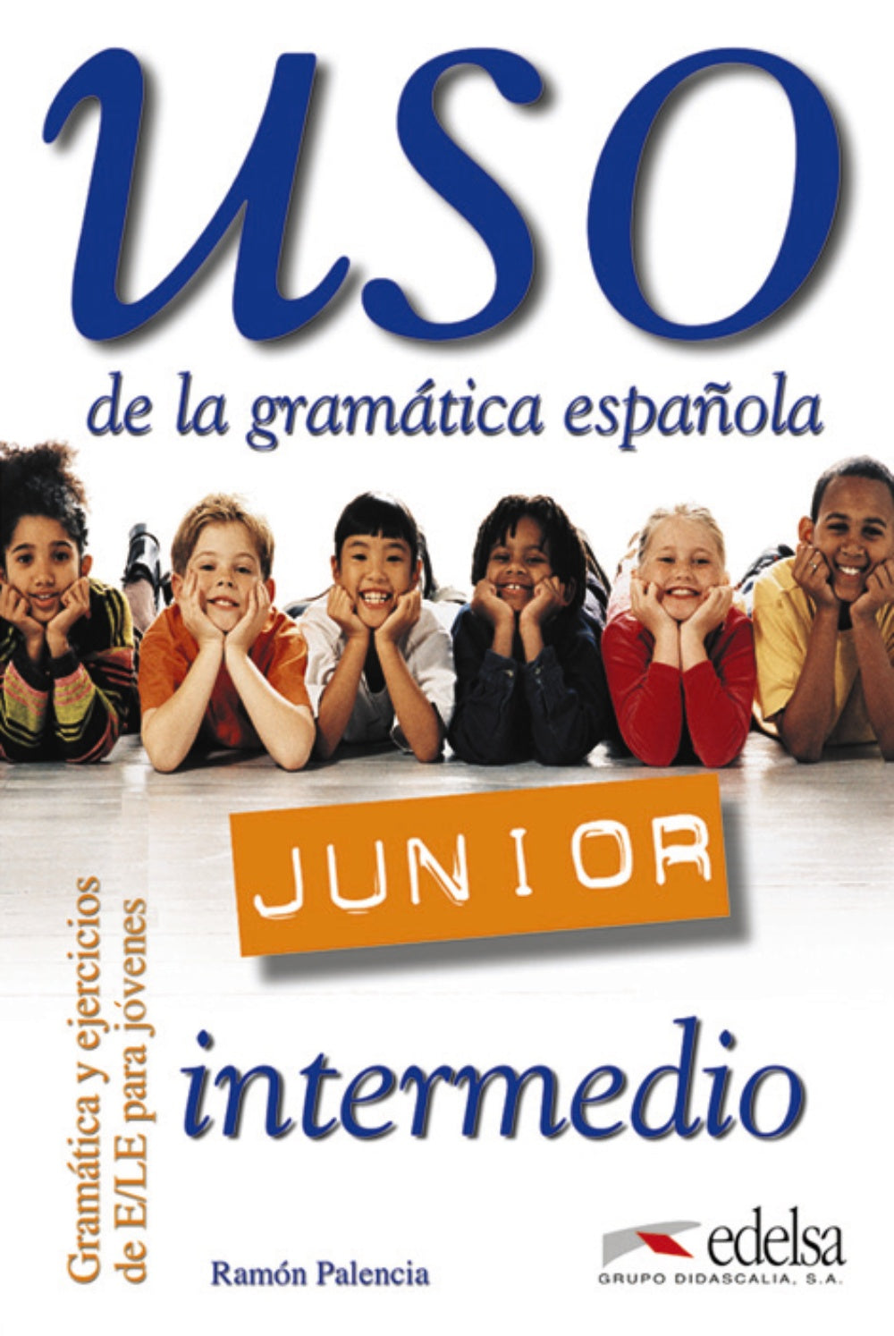 Uso de la gramática junior - nivel intermedio, de Palencia del Burgo, Ramón | portada del libro