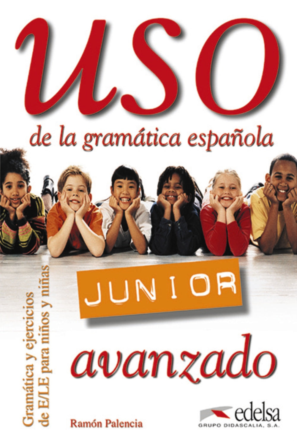 Uso de la gramática junior - nivel avanzado, de Palencia del Burgo, Ramón | portada del libro