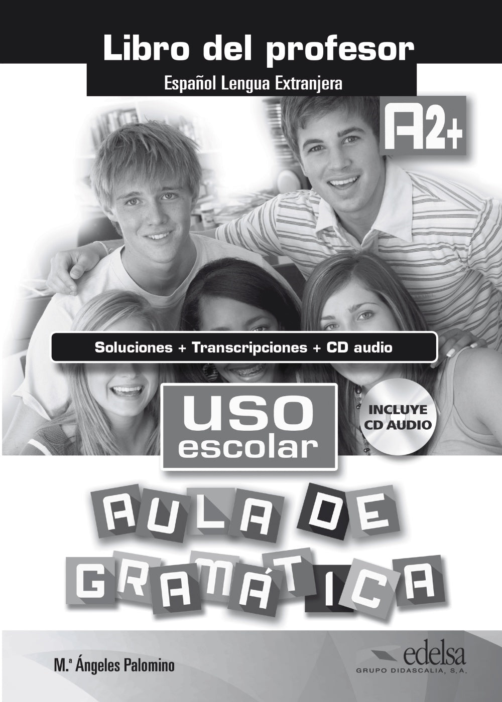 Uso escolar A2+ aula de gramatica - libro del profesor, de Palomino, María Ángeles | portada del libro
