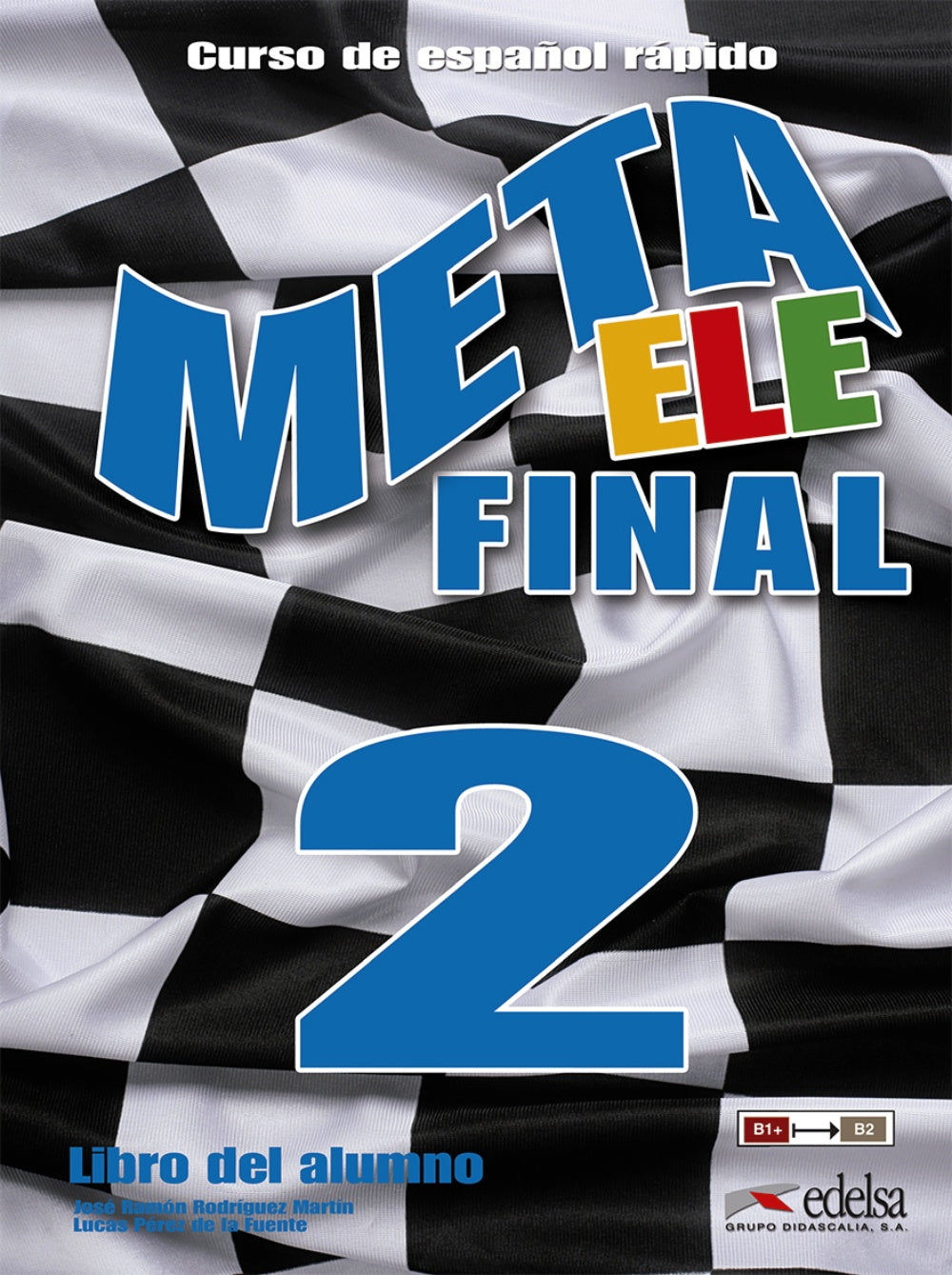 Meta ELE final 2 (B1+-B2.1-B2.2)- libro del alumno, de Rodríguez Martín, José Ramón | portada del libro