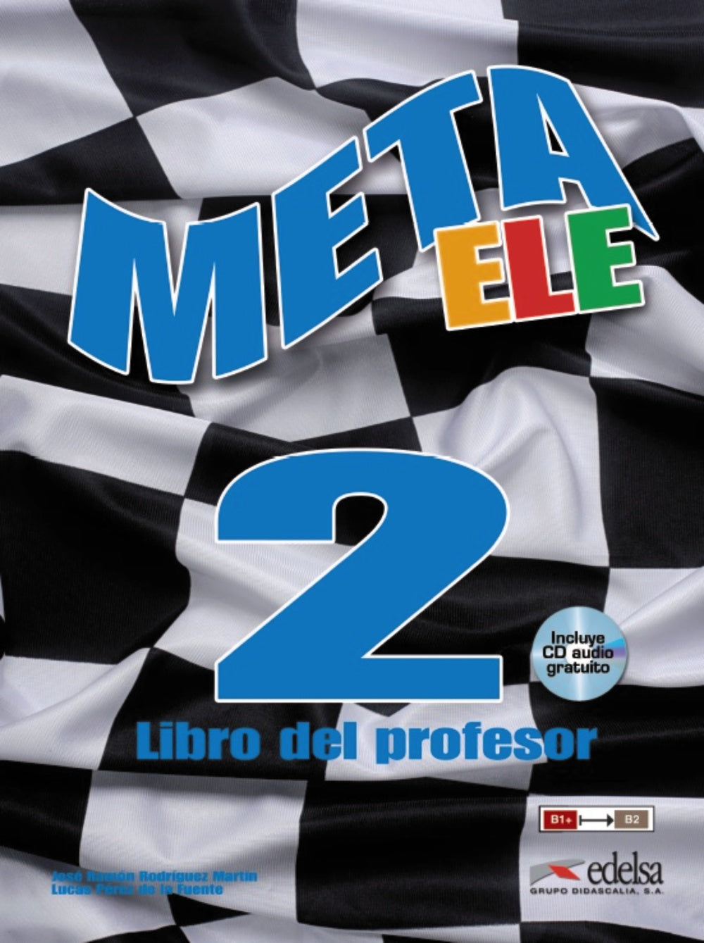 Meta ELE final 2 (B1+-B2.1-B2.2) - libro del profesor, de Rodríguez Martín, José Ramón | portada del libro