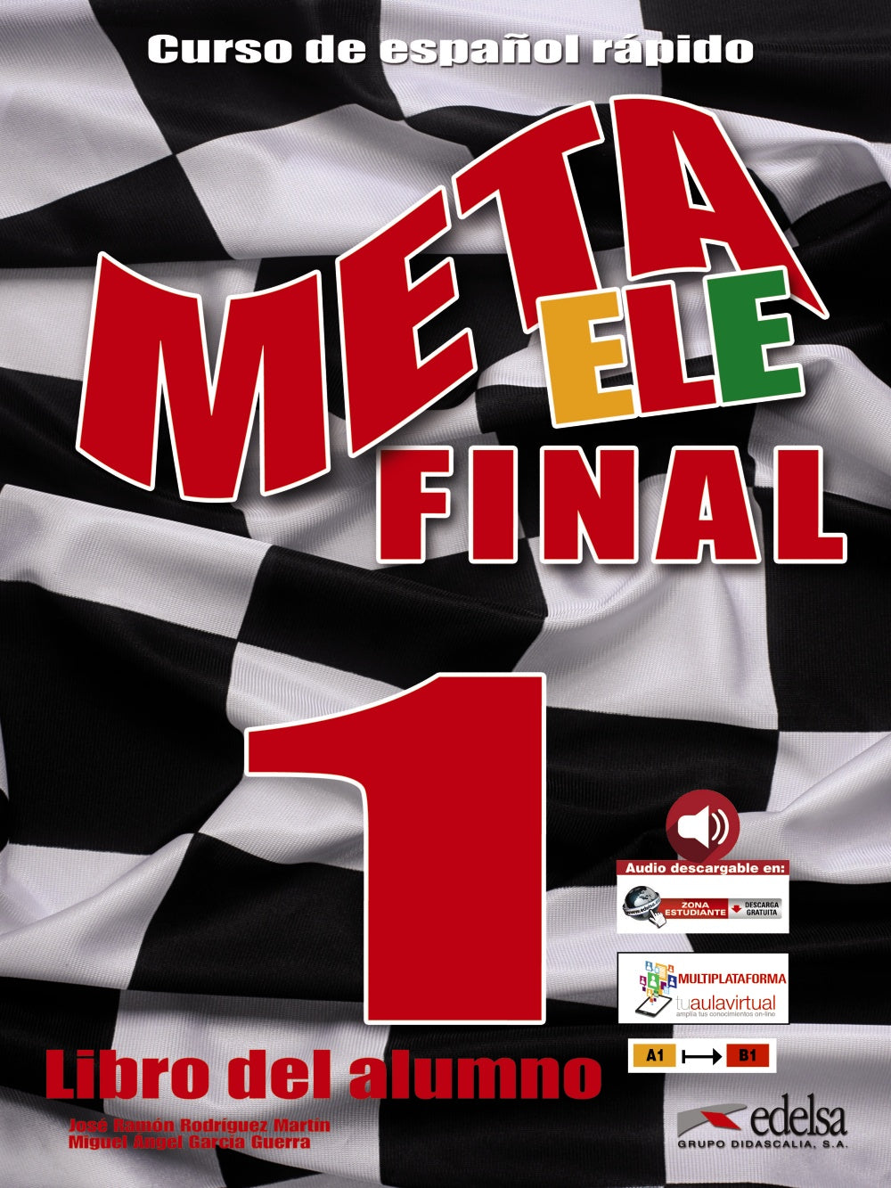Meta ELE final 1 (A1-A2-B1) - libro del alumno, de Rodríguez Martín, José Ramón | portada del libro