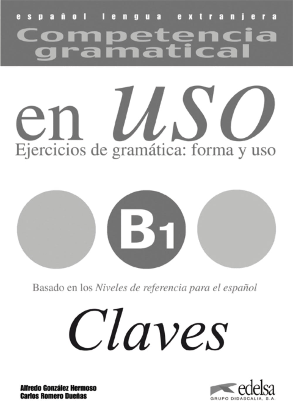 Competencia gramatical en uso B1 - libro de claves, de González Hermoso, Alfredo | portada del libro