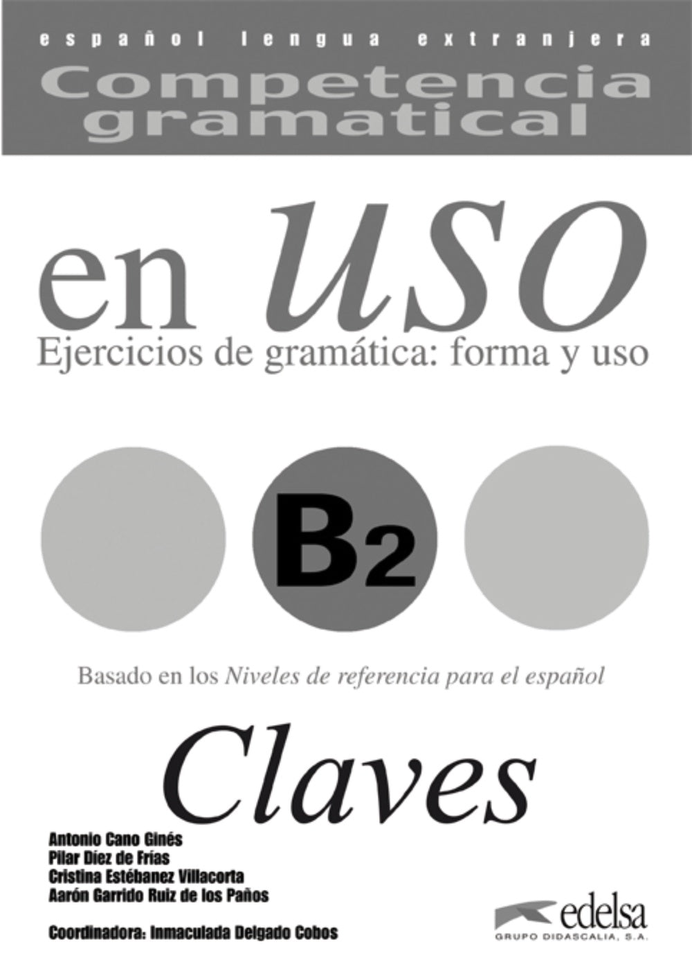 Competencia gramatical en uso B2 - libro de claves, de Garrido Ruiz de Los Paños, Aarón | portada del libro