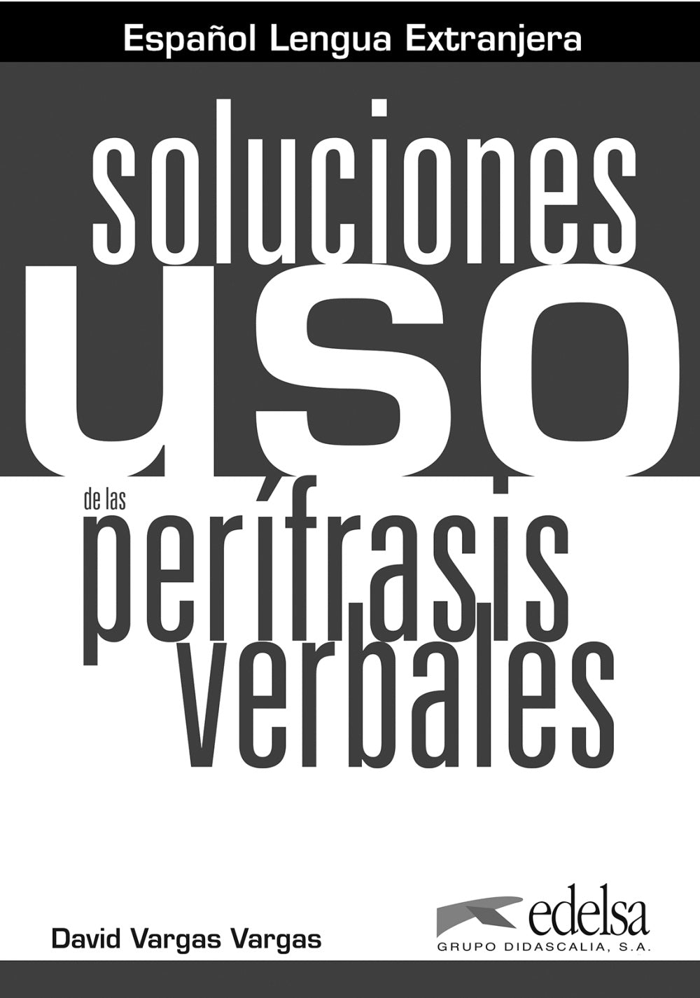 Uso de las perífrasis verbales - libro de claves, de Vargas Vargas, David | portada del libro