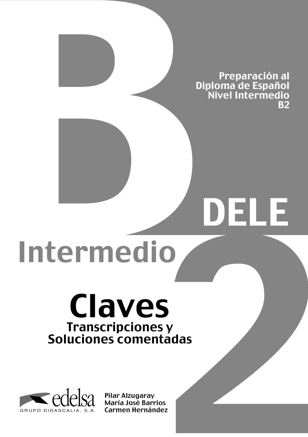 Preparación al DELE B2. Libro de claves, de Alzugaray Zaragüeta, Pilar | portada del libro