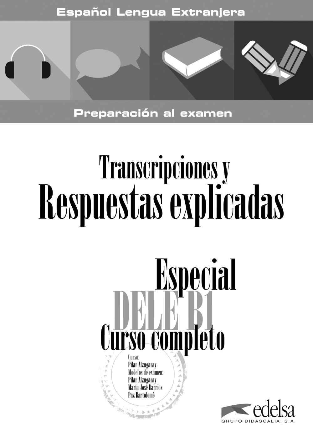 Especial DELE B1. Curso completo. Transcripciones y respuestas explicadas, de Barrios Sabador, María José | portada del libro