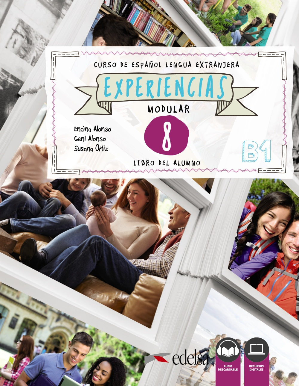 Experiencias 8. B1. Libro del alumno, de Alonso Arija, Encina | portada del libro