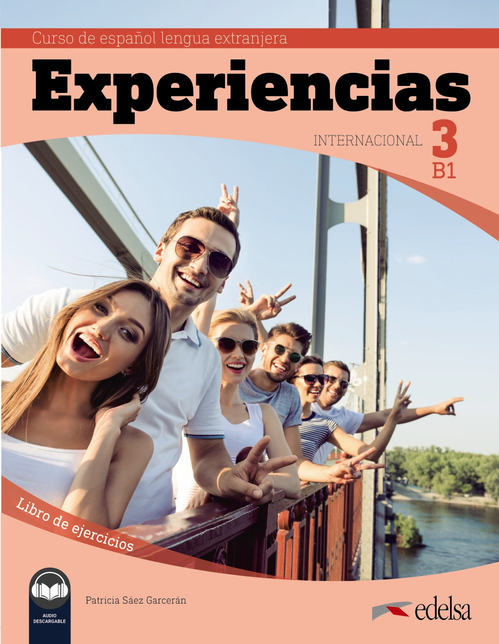 Experiencias Internacional 3 B1. Libro de ejercicios, de Sáez Garcerán, Patricia | portada del libro