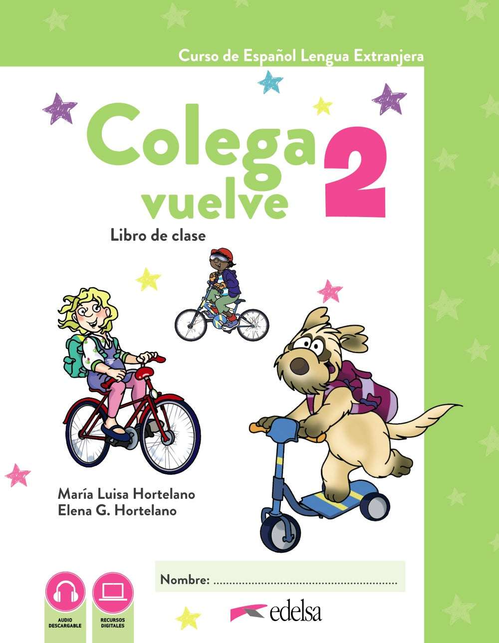 Colega vuelve 2 (A1.2). Libro del alumno, de Hortelano Ortega, María Luisa | portada del libro