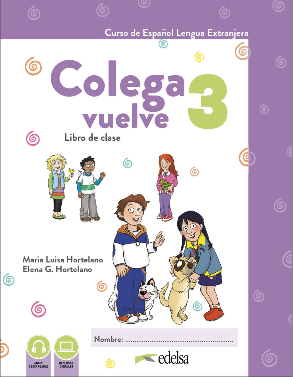 Colega Vuelve 3 (A2.1). Pack alumno (libro + ejercicios), de Hortelano Ortega, María Luisa | portada del libro