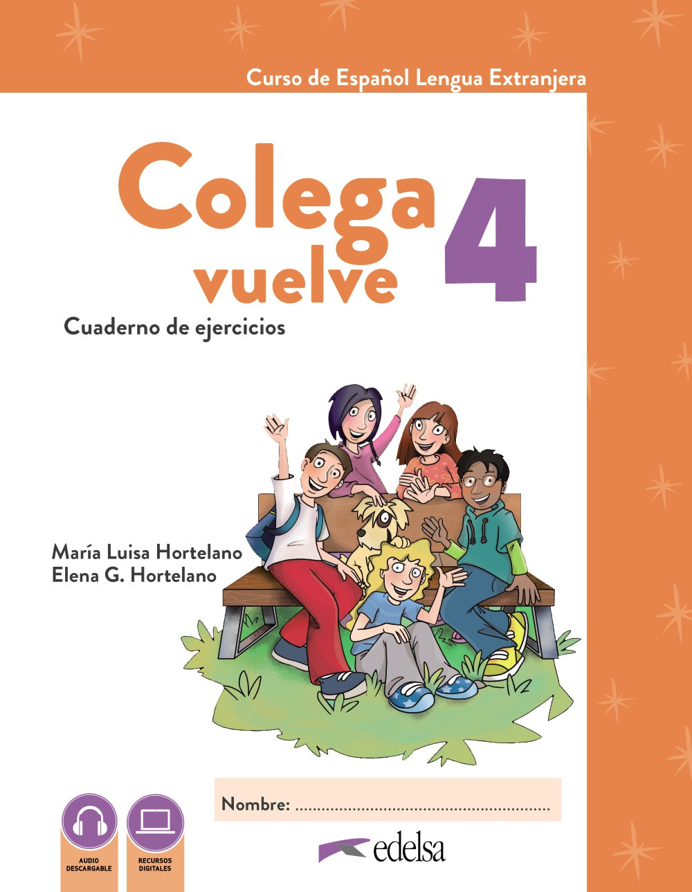 Colega Vuelve 4 (A2.2). Cuaderno de ejercicios, de Hortelano Ortega, María Luisa | portada del libro