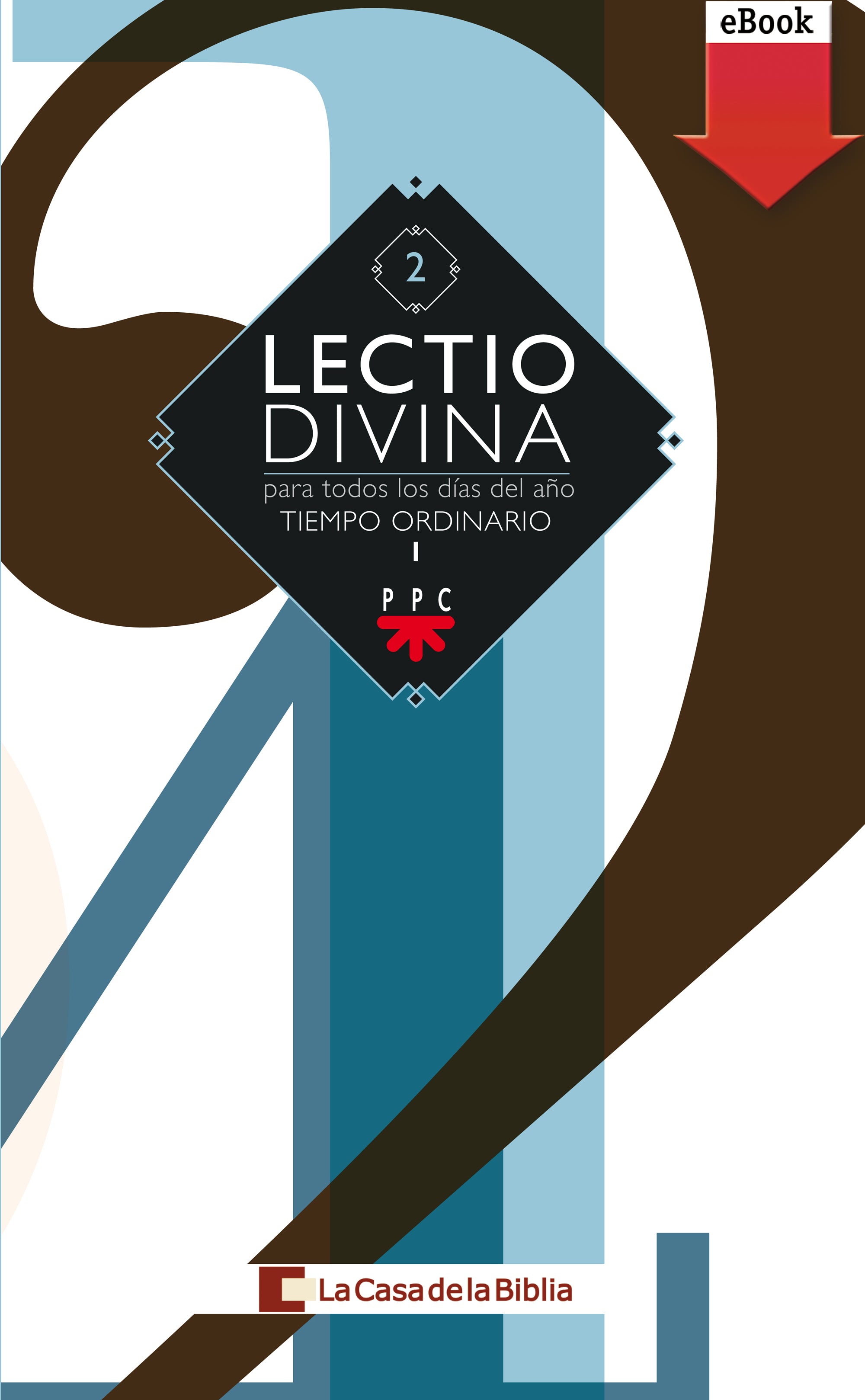 Lectio divina para todos los días del año. Tiempo Ordinario I (eBook-ePub), de La Casa de la Biblia | portada del libro