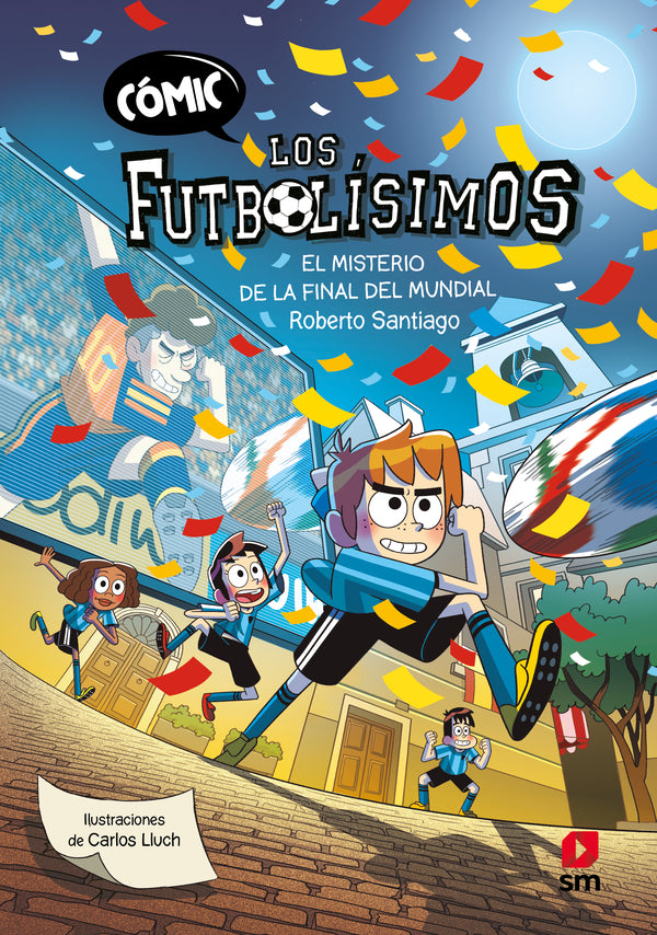 COMIC LOS FUTBOLISIMOS 4 EL MISTERIO DE LA FINAL DEL MUNDI, de SANTIAGO | portada del libro