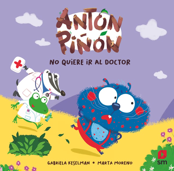 Antón Piñón no quiere ir al doctor, de Keselman | portada del libro