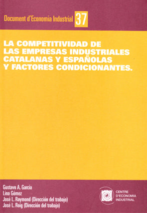 La competitividad de las empresas industriales catalanas y espaûolas y factores condicionantes, de García | portada del libro