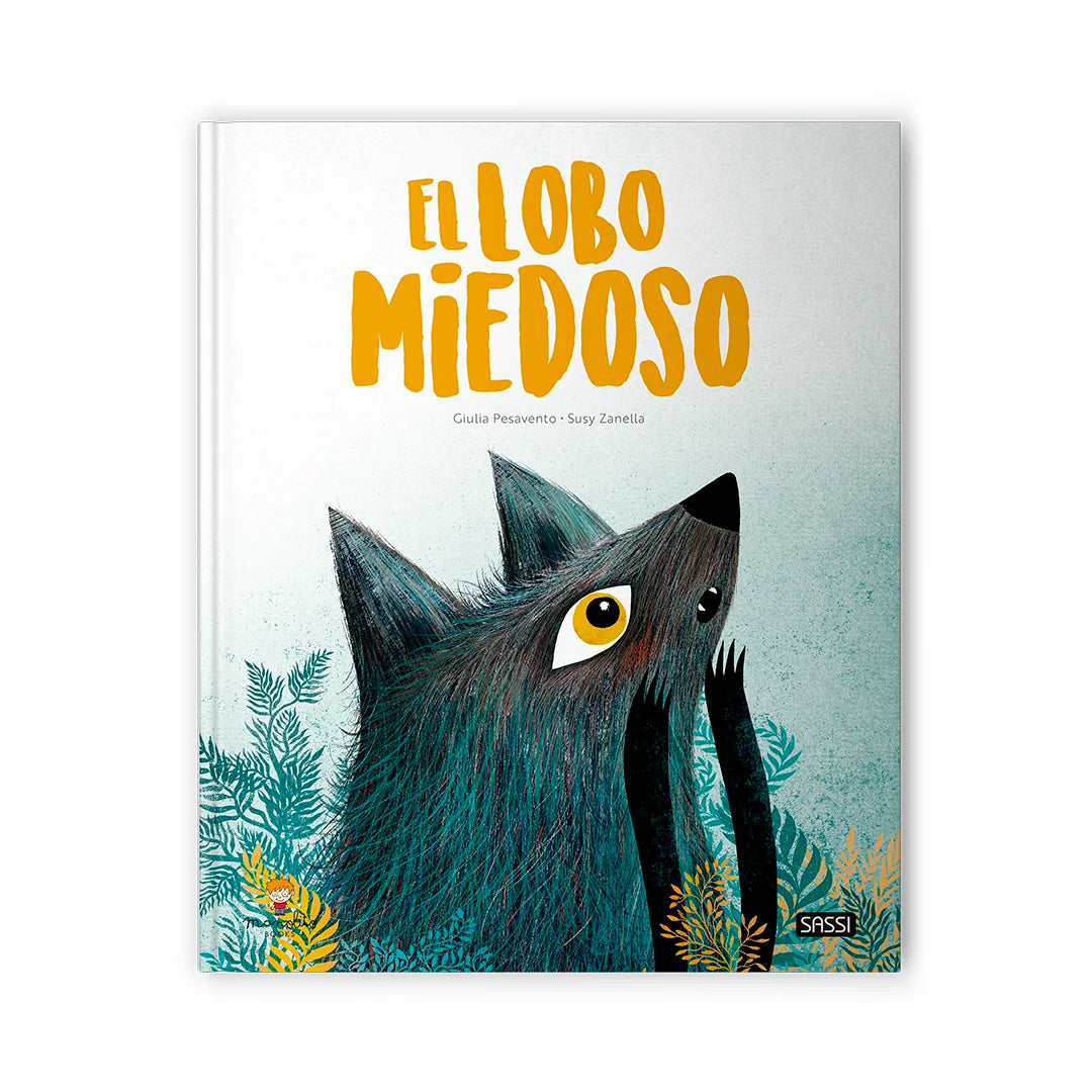 EL LOBO MIEDOSO LIBROS ILUSTRADOS EDIC, de G. PESAVENTO#S. ZANELLA | portada del libro