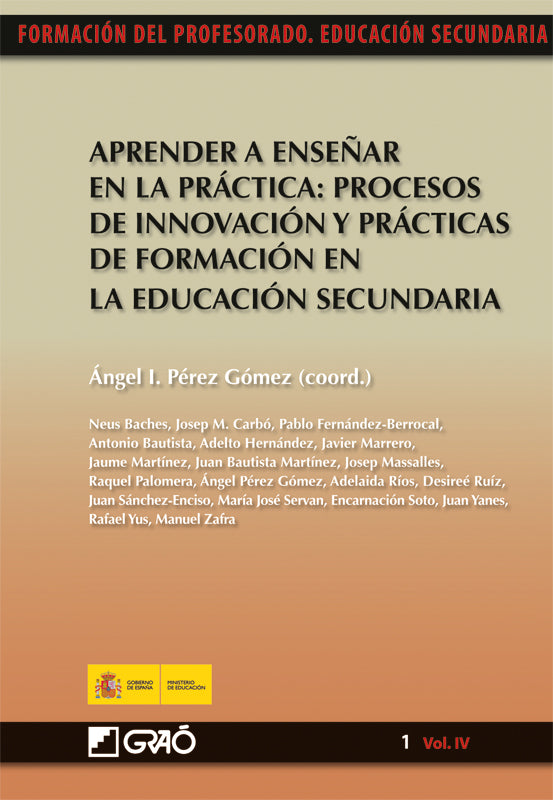 Aprender a enseñar en la práctica: procesos de innovación y prácticas de formación en la educación s, de Pérez Gómez | portad