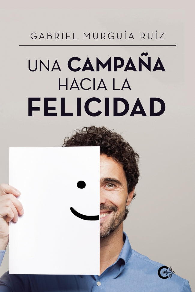 (I.B.D.) UNA CAMPAÑA HACIA LA FELICIDAD, de Murguía Ruíz | portada del libro