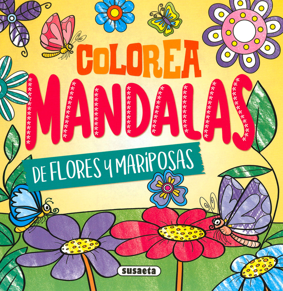 COLOREA MANDALAS. FLORES Y MARIPOSAS, de EDICIONES | portada del libro