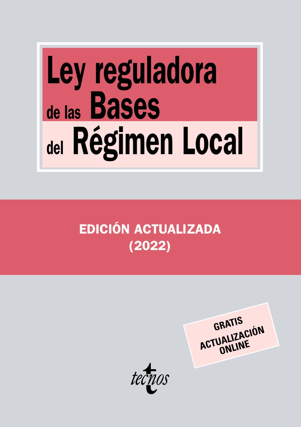 Ley reguladora de las Bases del Régimen Local, de Editorial Tecnos | portada del libro