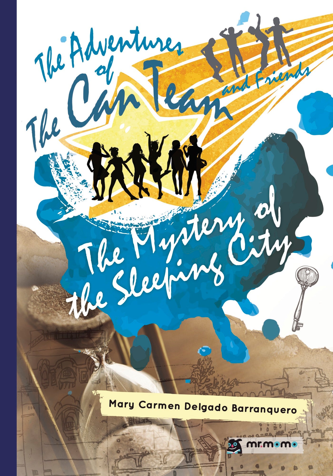The Adventures of The Can Team and Friends. The Mystery of the Sleeping City, de Mary Carmen Delgado Barranquero | portada de