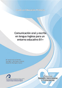 Comunicación oral y escrita en lengua inglesa para un entorno educativo B1+, de Garcí¡a Sánchez | portada del libro