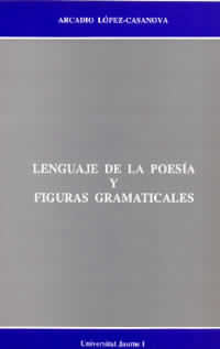LENGUAJE DE LA POESIA Y FIGURAS GRAMATICALES, de López Casanova | portada del libro