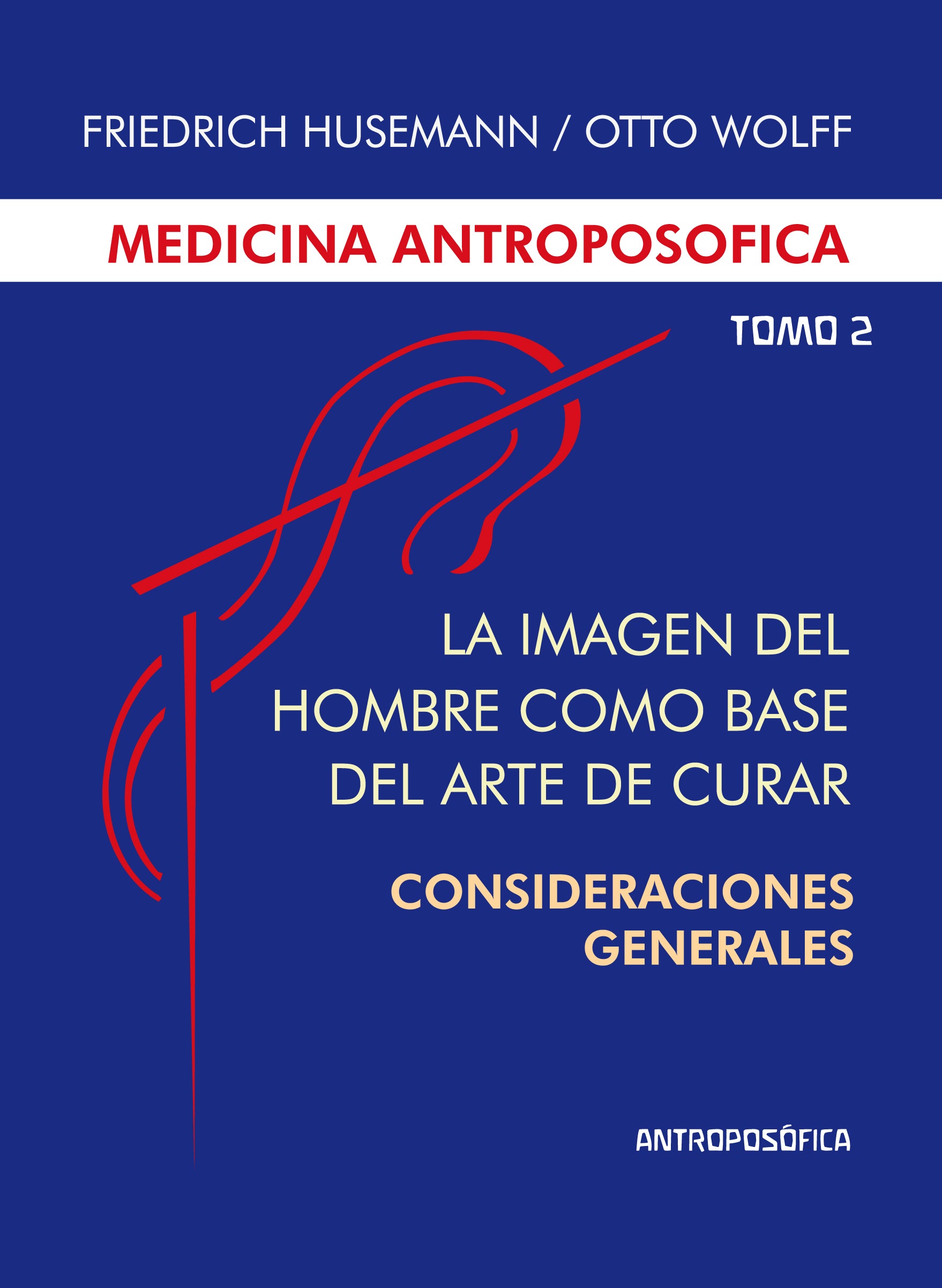 La medicina antroposófica, Tomo II - Imagen del hombre como base del arte de curar, de Friedrich | portada del libro