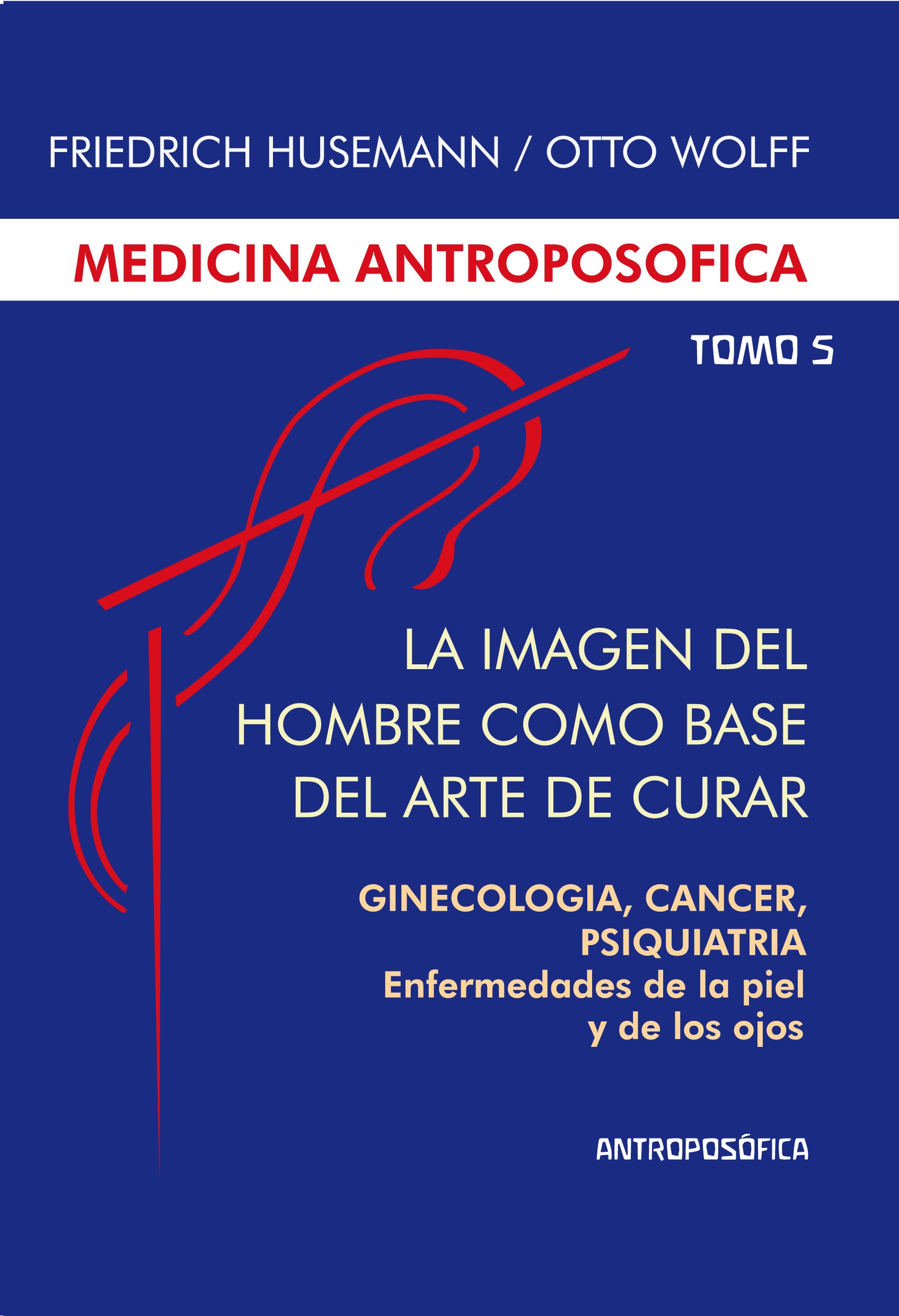 La medicina antroposófica, Tomo V - Imagen del hombre como base del arte de curar, de Friedrich | portada del libro
