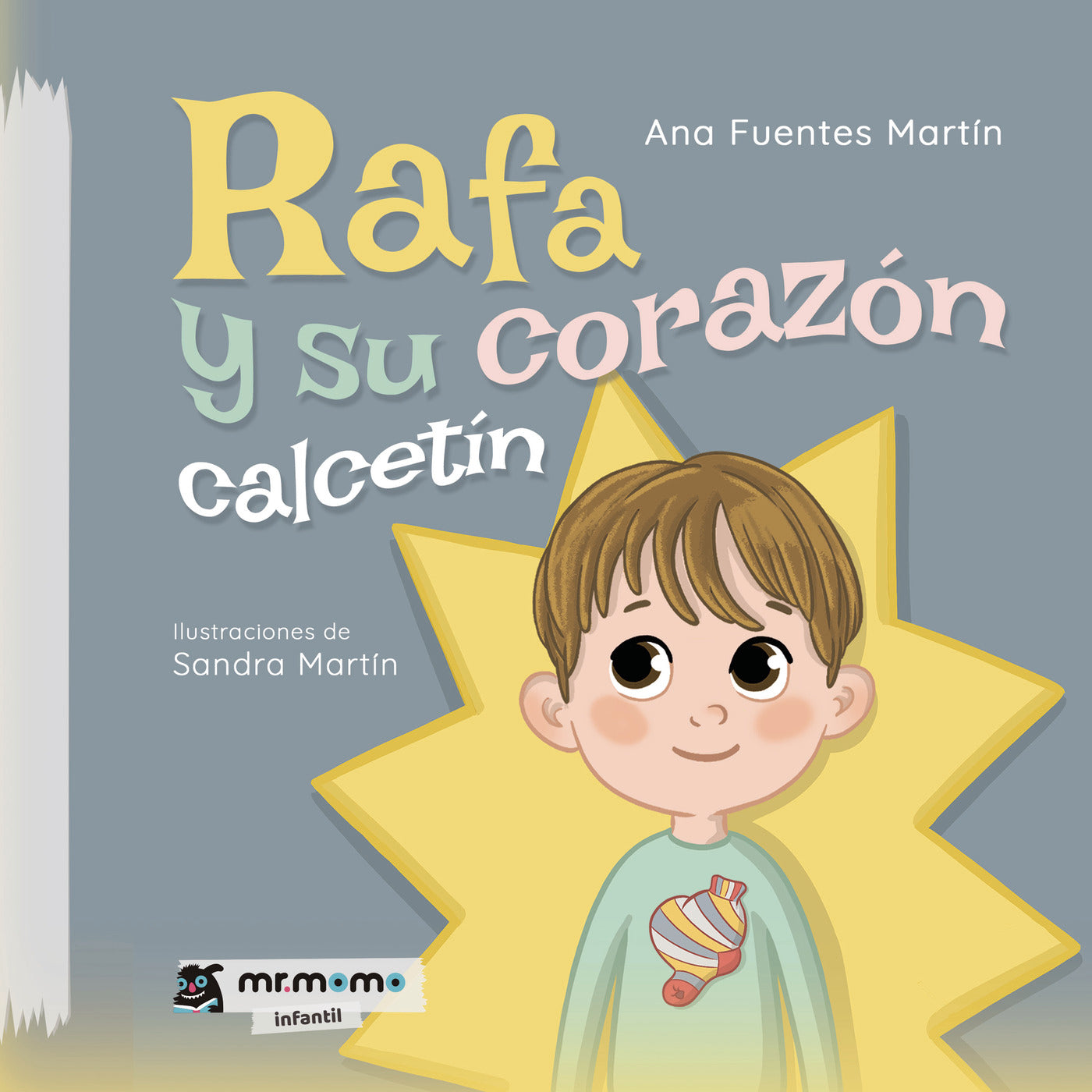 Rafa y su corazón calcetín, de Ana Fuentes Martín | portada del libro