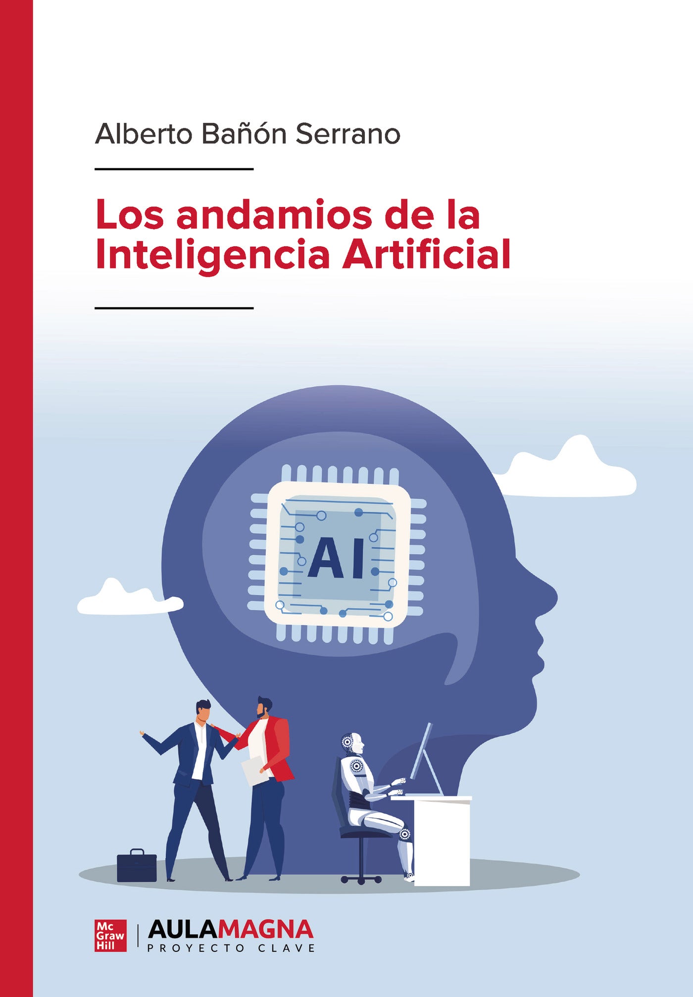 Los andamios de la Inteligencia Artificial, de Alberto Bañón Serrano | portada del libro