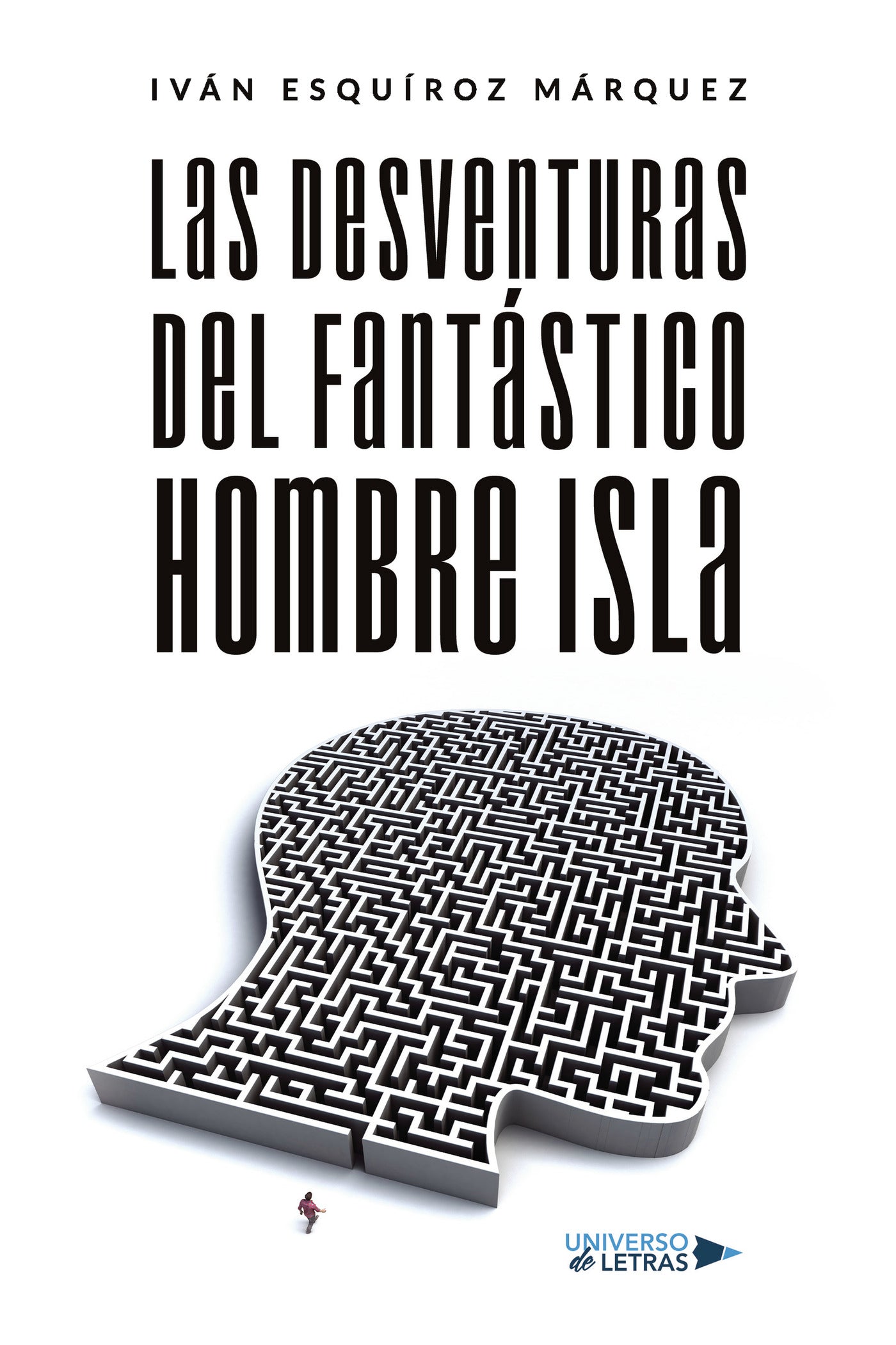 Las desventuras del fantástico hombre isla, de Iván Esquíroz Márquez | portada del libro