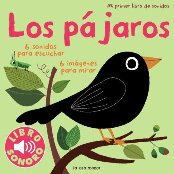 Los pájaros. Mi primer libro de sonidos, de Autors | portada del libro