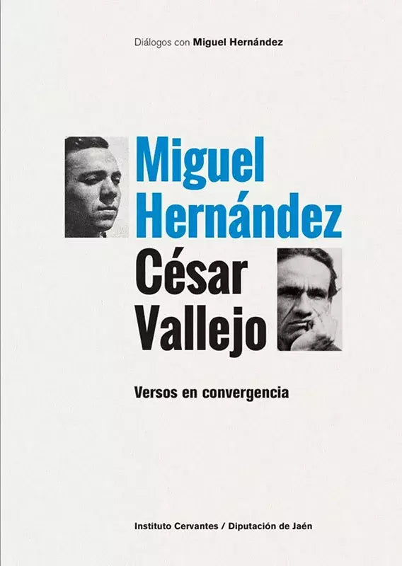 MIGUEL HERNANDEZ CESAR VALLEJO VERSOS EN CONVERGENCIA, de VARIOS AUTORES | portada del libro