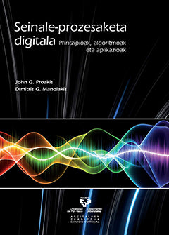 Seinale-prozesaketa digitala. Printzipioak, algoritmoak eta aplikazioak, de Proakis | portada del libro