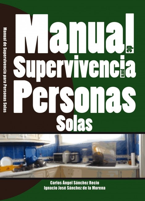 Manual de Supervivencia para Personas Solas, de Sánchez Recio | portada del libro