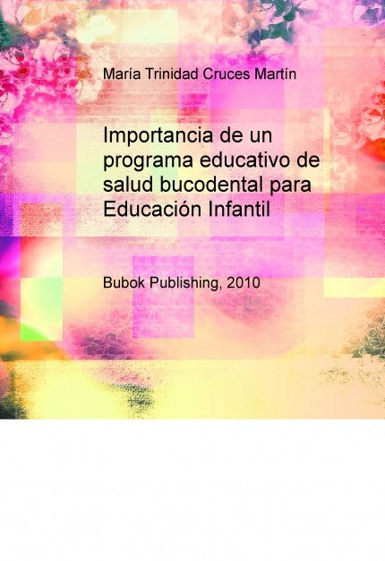 Importancia de un programa educativo de salud bucodental para Educación Infantil, de Martín Trinidad Cruces | portada del lib