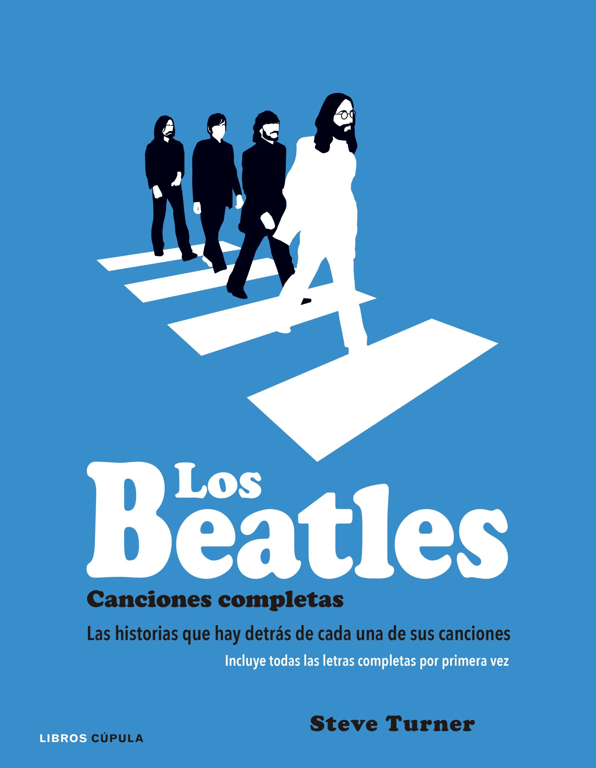 Los Beatles. Canciones completas, de Steve Turner | portada del libro