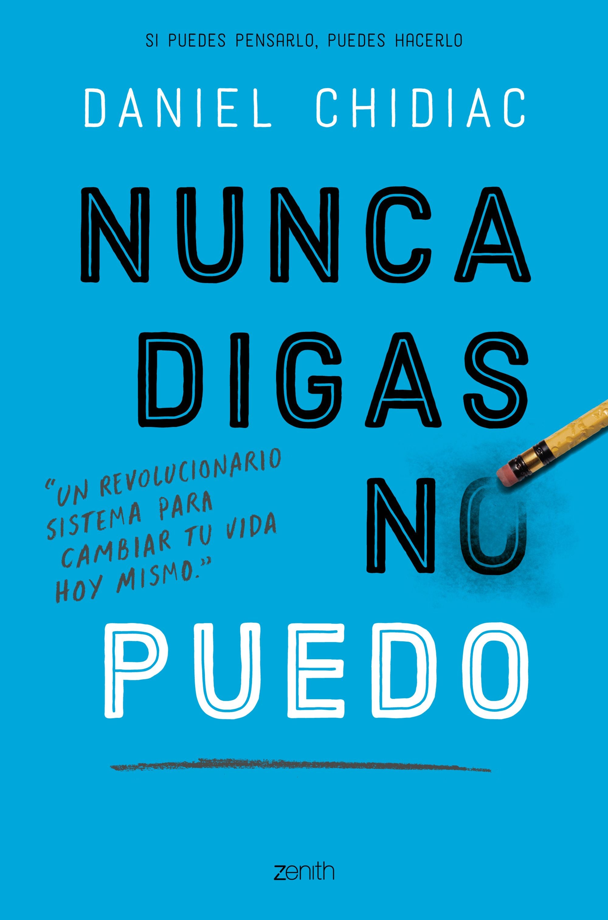Nunca digas no puedo, de Daniel Chidiac | portada del libro