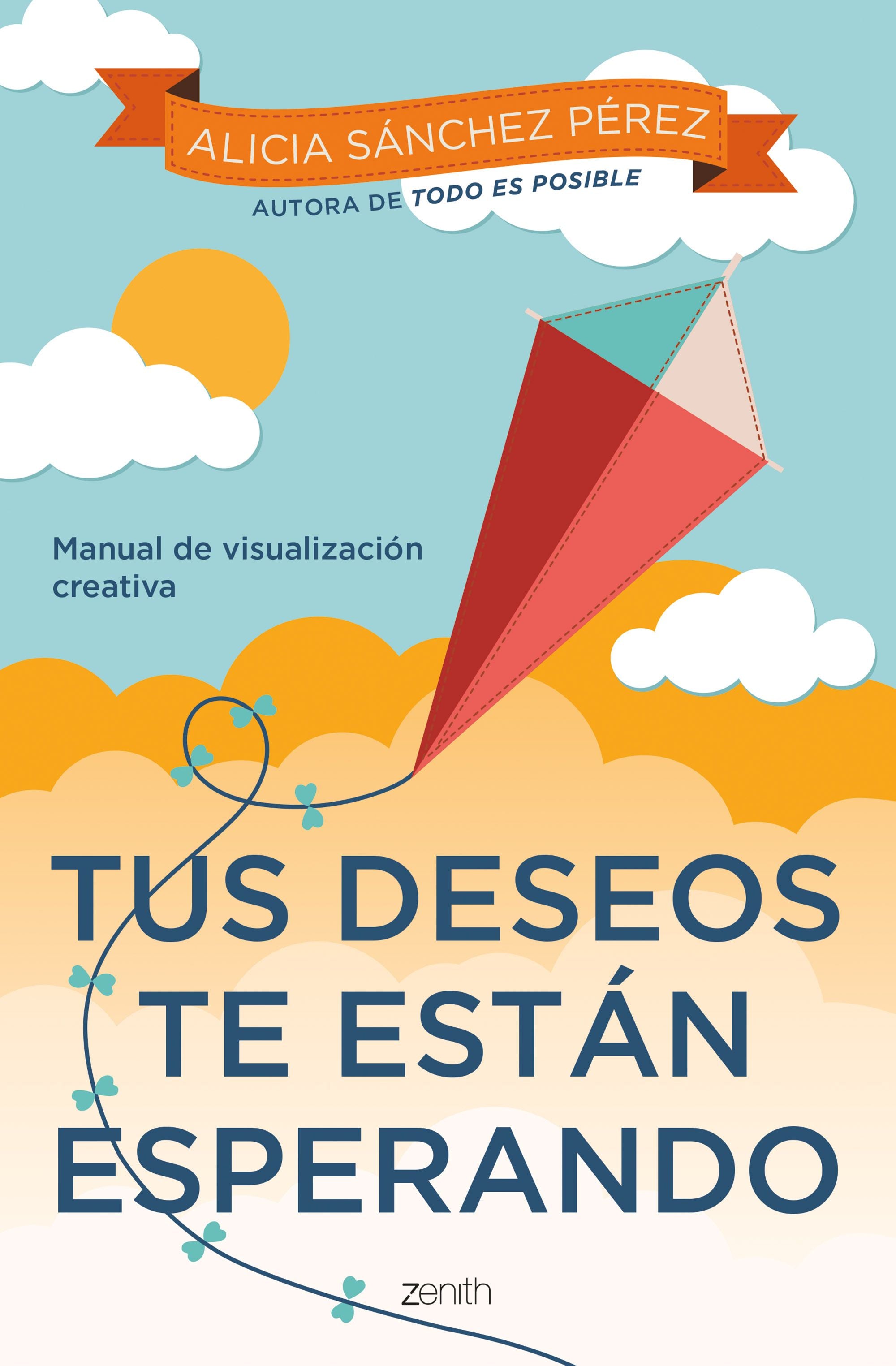 TUS DESEOS TE ESTAN ESPERANDO, de ALICIA SANCHEZ PEREZ | portada del libro