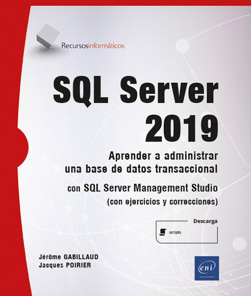 SQL SERVER 2019 - APRENDER A ADMINISTRAR UNA BASE DE DATOS TRANSA, de Gabillaud | portada del libro