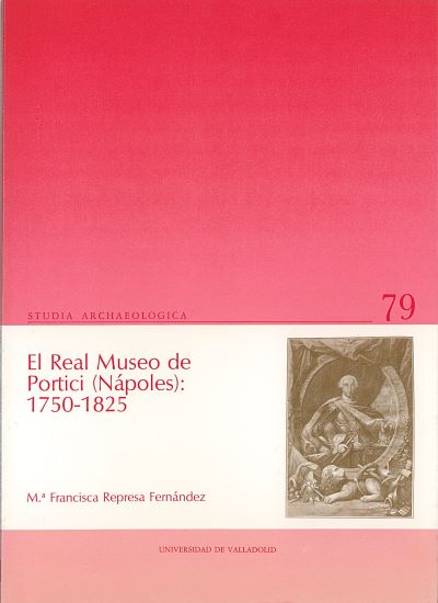REAL MUSEO DE PORTICI (NAPOLES). 1750-1825, EL, de REPRESA FERNANDEZ | portada del libro
