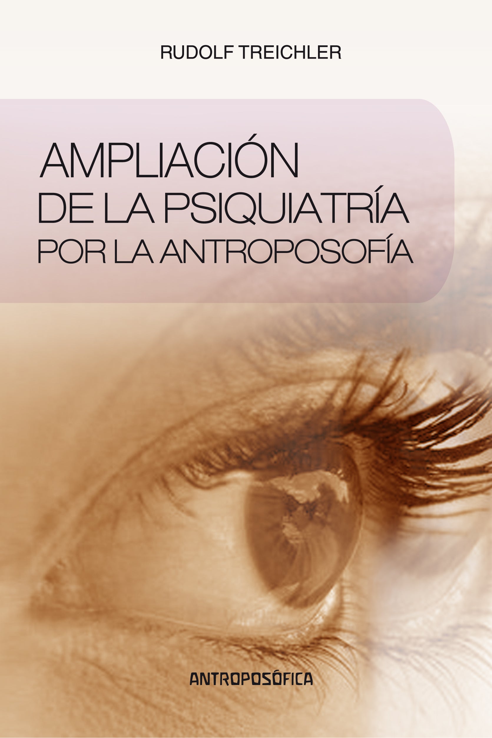 Ampliación de la psiquiatría por la antroposofía, de Rudolf | portada del libro
